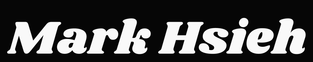 Mark Hsieh • Product Experience